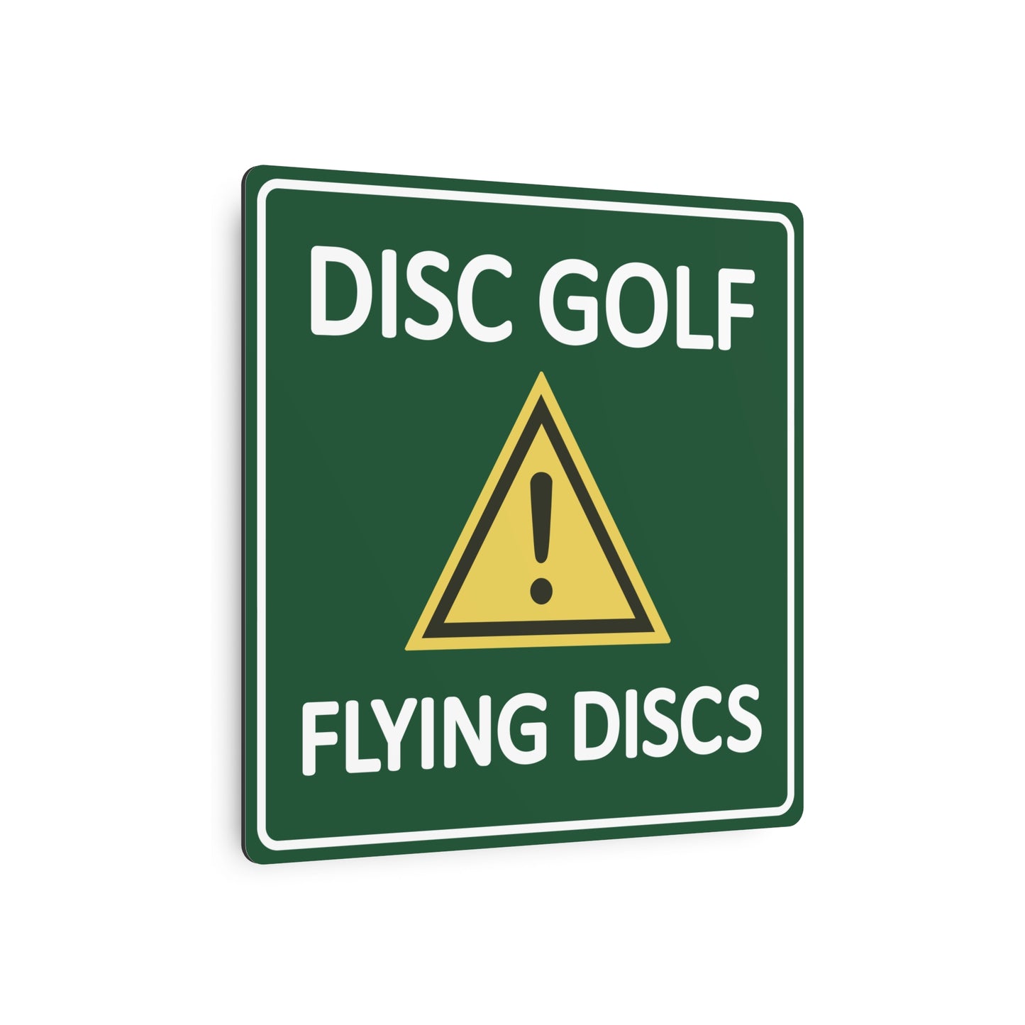 Metal Disc-claimer Sign