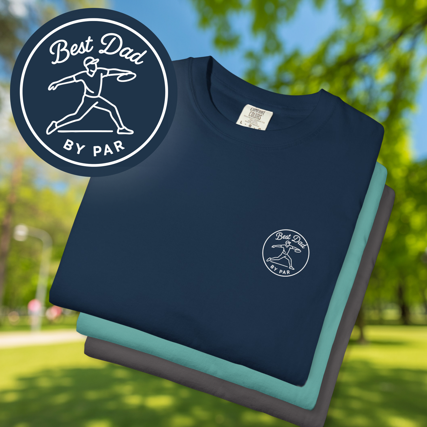 Best Dad by Par Disc Golf Shirt – Comfort Colors® Embroidered Tee, Funny Father’s Day Gift, Frisbee Golf Dad T-Shirt, Golf Pun Apparel
