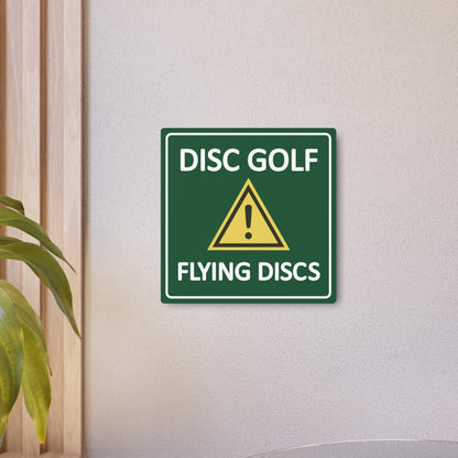 Metal Disc-claimer Sign